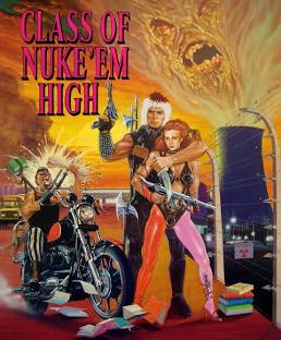 “Class of Nuke ‘Em High”